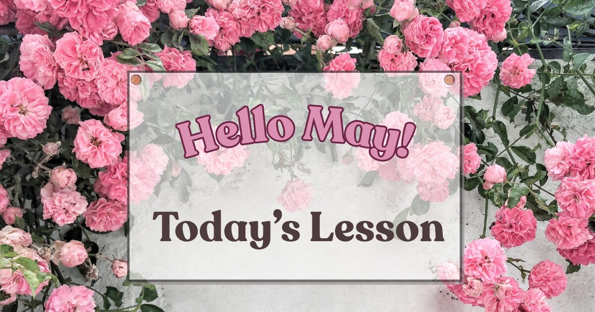 Hello May today's lesson